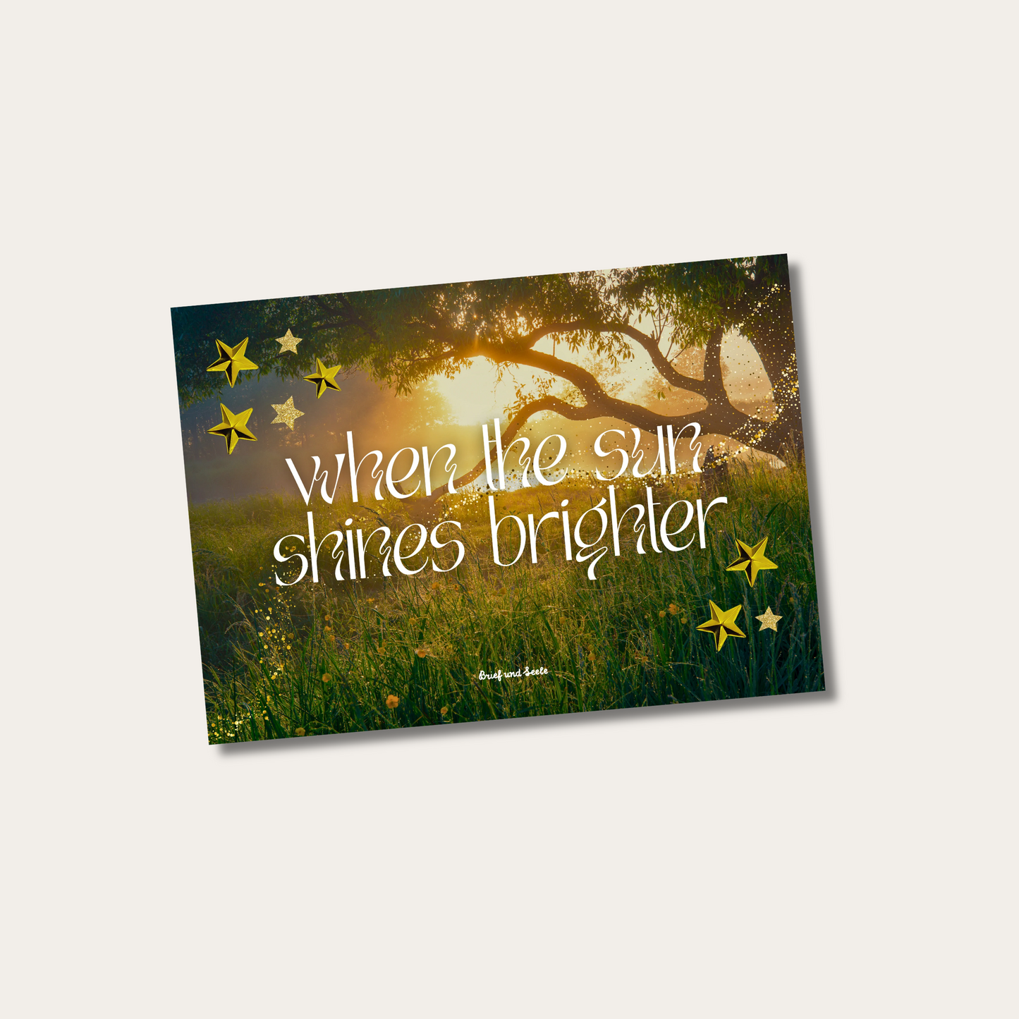 Postkarte "Sun shines brighter"